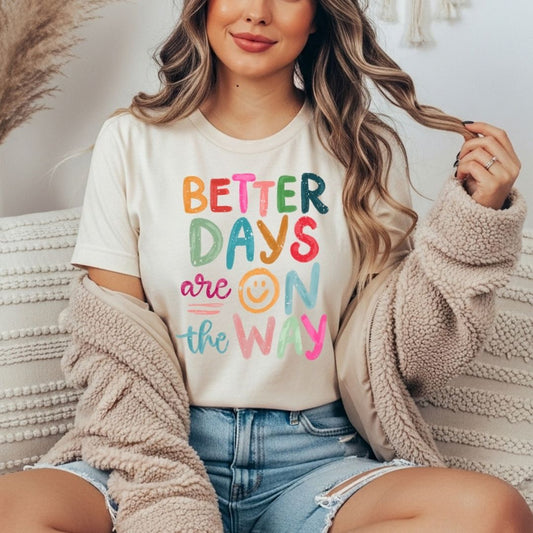 Better Days T-shirt