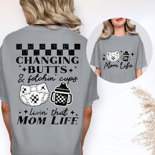 Mom Life Changing Butts and Fetching Cups Gildan Tee