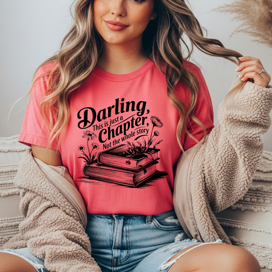 This is Only a Chapter, Not The Whole Story Comfort Colors Tee