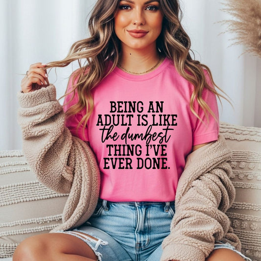 Being an Adult is Dumb Comfort Color Tee