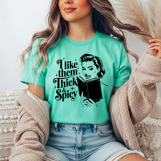I Like Them Thick and Spicy Comfort Colors Tee