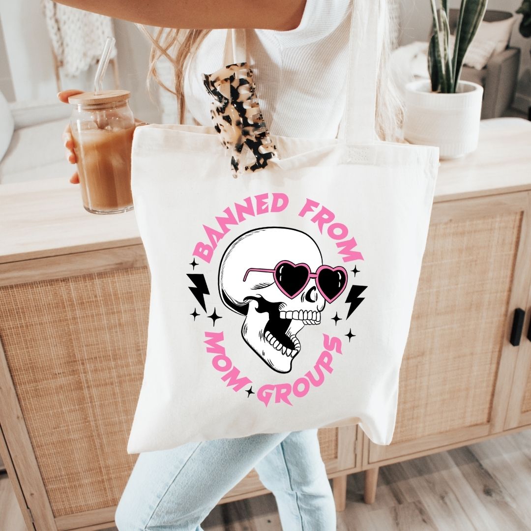 Banned From Mom Groups Eco Tote Bag