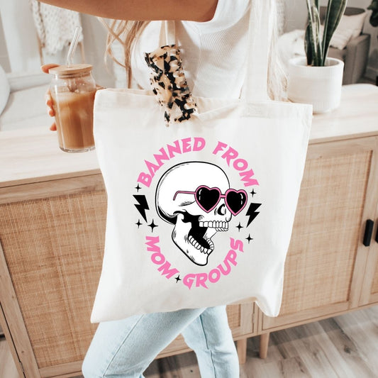 Banned From Mom Groups Eco Tote Bag