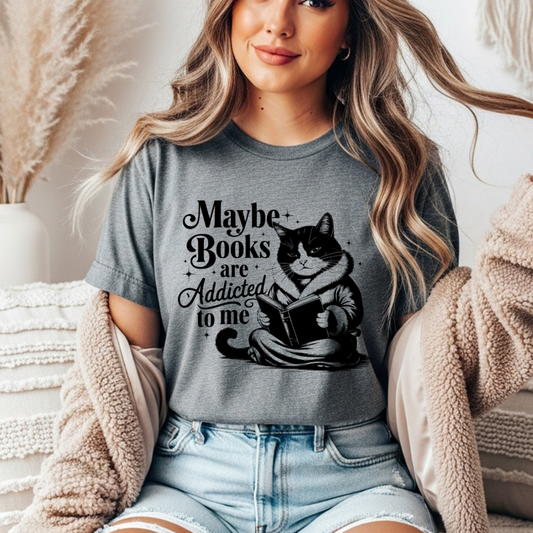 Maybe Books are Addicted to Me Comfort Colors Tee