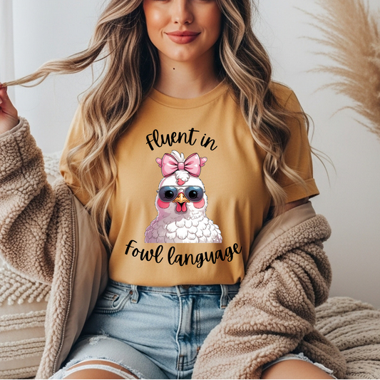 Fluent in Fowl Language Comfort Colors Tee