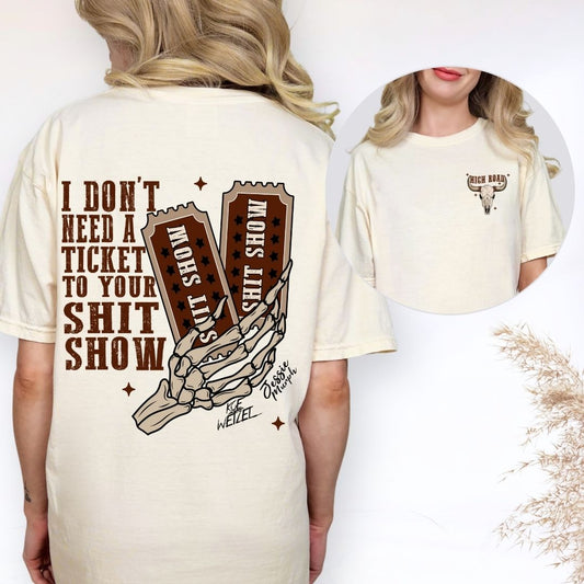 Ticket to Your Shi*show Gildan Tee
