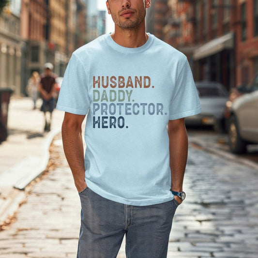 Husband. Daddy. Protector. Hero. Gildan Tee